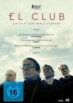 EL CLUB von PABLO LARRAIN (Regie)