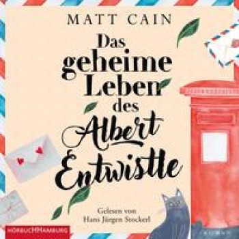 DAS GEHEIME LEBEN DES ALBERT ENTWISTLE von MATT CAIN (Hörbuch)