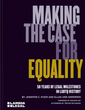 MAKING THE CASE FOR EQUALITY von LAMBDA LEGAL (HerausgeberInnen)