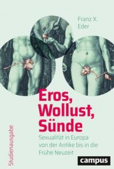 EROS, WOLLUST, SÜNDE von FRANZ X. EDER