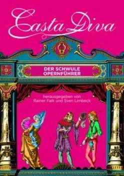 CASTA DIVA von RAINER FALK & SVEN LIMBECK (Herausgeber)
