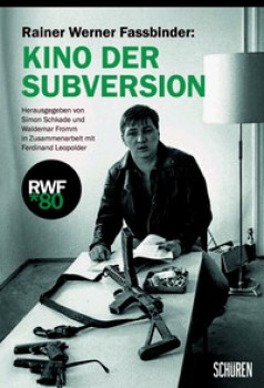 RAINER WERNER FASSBINDER von SIMON SCHKADE & WALDEMAR FROMM
