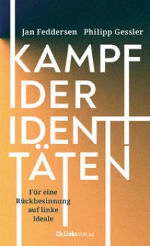 KAMPF DER IDENTITÄTEN von JAN FEDDERSEN & PHILIPP GESSLER