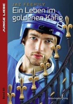 EIN LEBEN IM GOLDENEN KÄFIG von JAZ FEEHILY