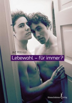 LEBEWOHL - FÜR IMMER? von JAZ FEEHILY