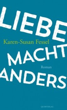 LIEBE MACHT ANDERS von KAREN-SUSAN FESSEL