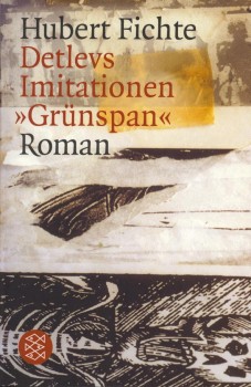 DETLEVS IMITATIONEN "GRÜNSPAN" von HUBERT FICHTE