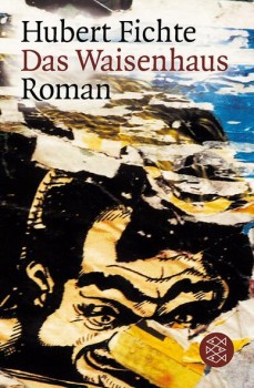 DAS WAISENHAUS von HUBERT FICHTE