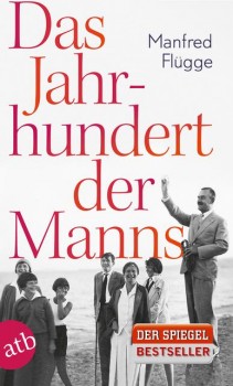 DAS JAHRHUNDERT DER MANNS von MANFRED FLÜGGE