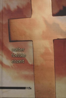 EISZEIT von WALTER FOELSKE