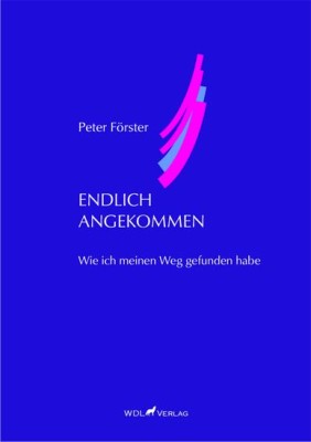 ENDLICH ANGEKOMMEN von PETER FÖRSTER
