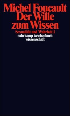 DER WILLE ZUM WISSEN (SEXUALITÄT und WAHRHEIT 1) von MICHEL FOUCAULT