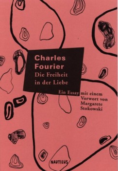 DIE FREIHEIT IN DER LIEBE von CHARLES FOURIER