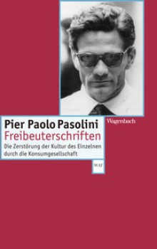 FREIBEUTERSCHRIFTEN von PIER PAOLO PASOLINI