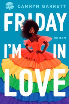FRIDAY I´M IN LOVE von CAMRYN GARRETT