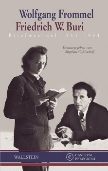 BRIEFWECHSEL 1933-1984 von WOLFGANG FROMMEL & FRIEDRICH W. BURI