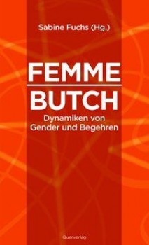 FEMME/BUTCH von SABINE FUCHS (Herausgeberin)