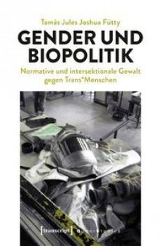 GENDER UND BIOPOLITIK von TAMÁS JULES JOSHUA FÜTTY