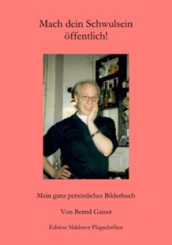 MACH DEIN SCHWULSEIN ÖFFENTLICH von BERND GAISER