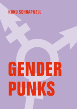 GENDER PUNKS von KUKU SCHRAPNELL