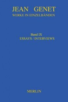 ESSAYS & INTERVIEWS von JEAN GENET
