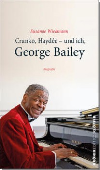 CRANKO, HAYDÉE  - UND ICH; GEORGE BAILEY von SUSANNE WIEDMANN