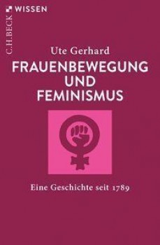 FRAUENBEWEGUNG UND FEMINISMUS von UTE GERHARD