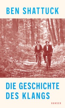 DIE GESCHICHTE DES KLANGS von BEN SHATTUCK