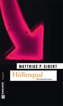 HÖLLENQUAL von MATTHIAS P. GIBERT
