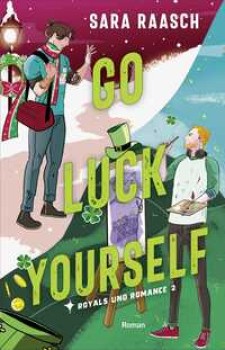 GO LUCK YOURSELF von SARA RAASCH