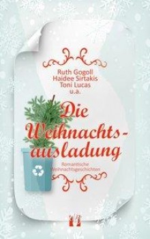 DIE WEIHNACHTSAUSLADUNG von RUTH GOGOLL, HAIDEE SIRTAKIS, TONI LUCAS u.a.