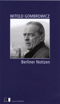 BERLINER NOTIZEN von WITOLD GOMBROWICZ