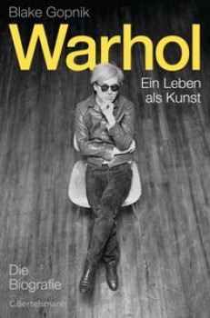 WARHOL von BLAKE GOPNIK