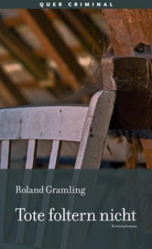 TOTE FOLTERN NICHT von ROLAND GRAMLING