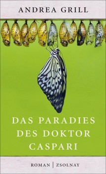 DAS PARADIES DES DOKTOR CASPARI von ANDREA GRILL