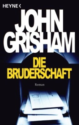 DIE BRUDERSCHAFT von JOHN GRISHAM