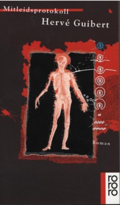 MITLEIDSPROTOKOLL von HERVÉ GUIBERT