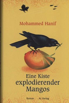 EINE KISTE EXPLODIERENDER MANGOS von MOHAMMED HANIF