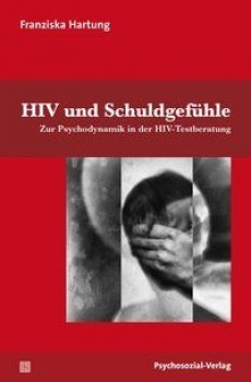 HIV UND SCHULDGEFÜHLE von FRANZISKA HARTUNG