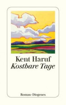 KOSTBARE TAGE von KENT HARUF