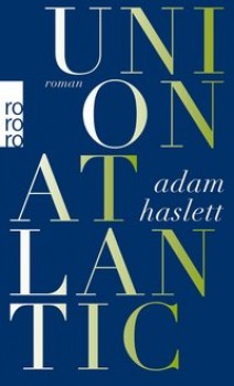 UNION ATLANTIC von ADAM HASLETT