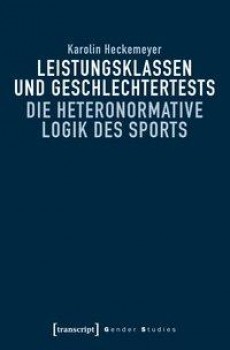 LEISTUNGSKLASSEN UND GESCHLECHTERTESTS von KAROLIN HECKEMEYER