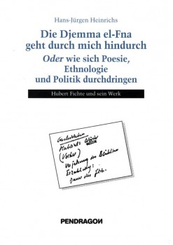 DIE DJEMMA-EL-FNA GEHT DURCH MICH HINDURCH von HANS-JÜRGEN HEINRICHS