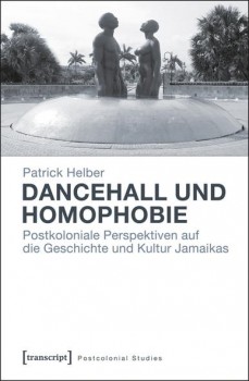 DANCEHALL UND HOMOPHOBIE von PATRICK HELBER