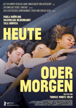HEUTE ODER MORGEN von THOMAS MORITZ HELM (Regie)