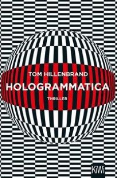HOLOGRAMMATICA von TOM HILLENBRAND