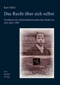 DAS RECHT ÜBER SICH SELBST von KURT HILLER