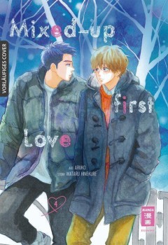 MIXED-UP FIRST LOVE 04 von WATARU HINEKURE (Story) & ARUKO (Art)