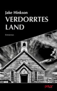VERDORRTES LAND von JAKE HINKSON