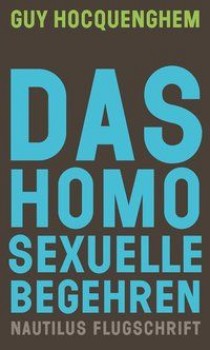 DAS HOMOSEXUELLE BEGEHREN von GUY HOCQUENGHEM